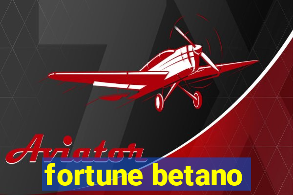 fortune betano